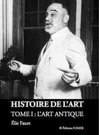 &Eacute;lie Faure, Histoire de l'Art (Herodote.net et les &eacute;ditions SUMER, mai 2014)