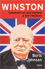 Winston, comment un seul homme a fait l'Histoire (Boris Johnson, Stock, 2015, 464 pages, 22 euros)