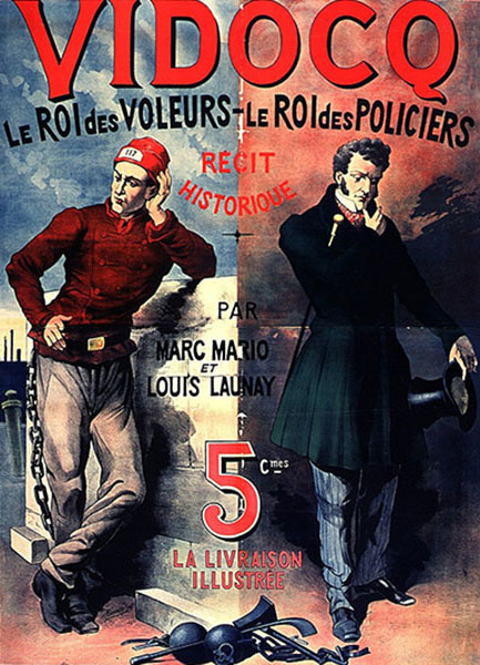 Affiche publicitaire d'A. Bonnard pour le récit historique de Marc Mario (alias de Maurice Jogand) et Louis Launay (alias Louis de Pôville), Vidocq, le roi des voleurs, le roi des policiers, Paris, Fayard, 1892.