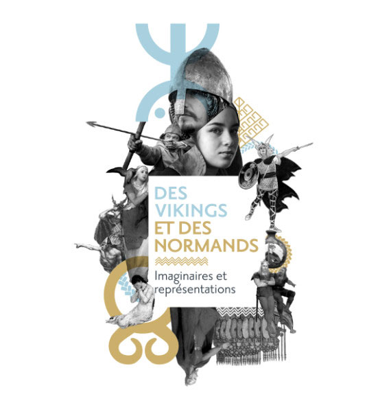 Affiche de l'exposition : Des Vikings et des Normands, imaginaires et repr&eacute;sentations (Caen).