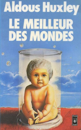 Le Meilleur des mondes (Aldous Huxley, 1932)
