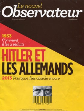 <b><em>Le Nouvel Obs</em> se fourvoie sur Hitler</b>, Hebdomadaire N&deg 2542, 25 juillet 2013, 3,50&euro;