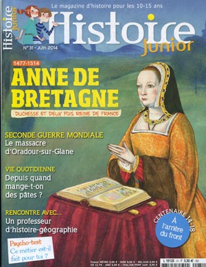 <b>Histoire Junior (10-15 ans)</b>, Mensuel N&deg 31, Juin 2014, 5,50&euro;