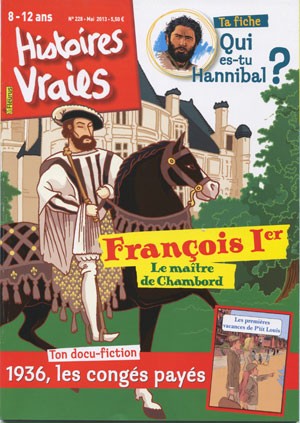 <b>Histoires vraies (8-12 ans)</b>, Mensuel N&deg 228, Mai 2013, 5,50&euro;