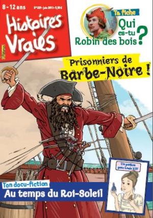 <b>Histoires vraies (8-12 ans)</b>, Mensuel N&deg 229, Juin 2013, 5,50&euro;
