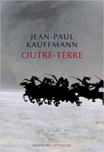 Outre-Terre (Jean-Paul Kauffmann)