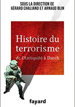 Histoire du terrorisme, de l'Antiquite &agrave; Daech (Fayard, 2015)
